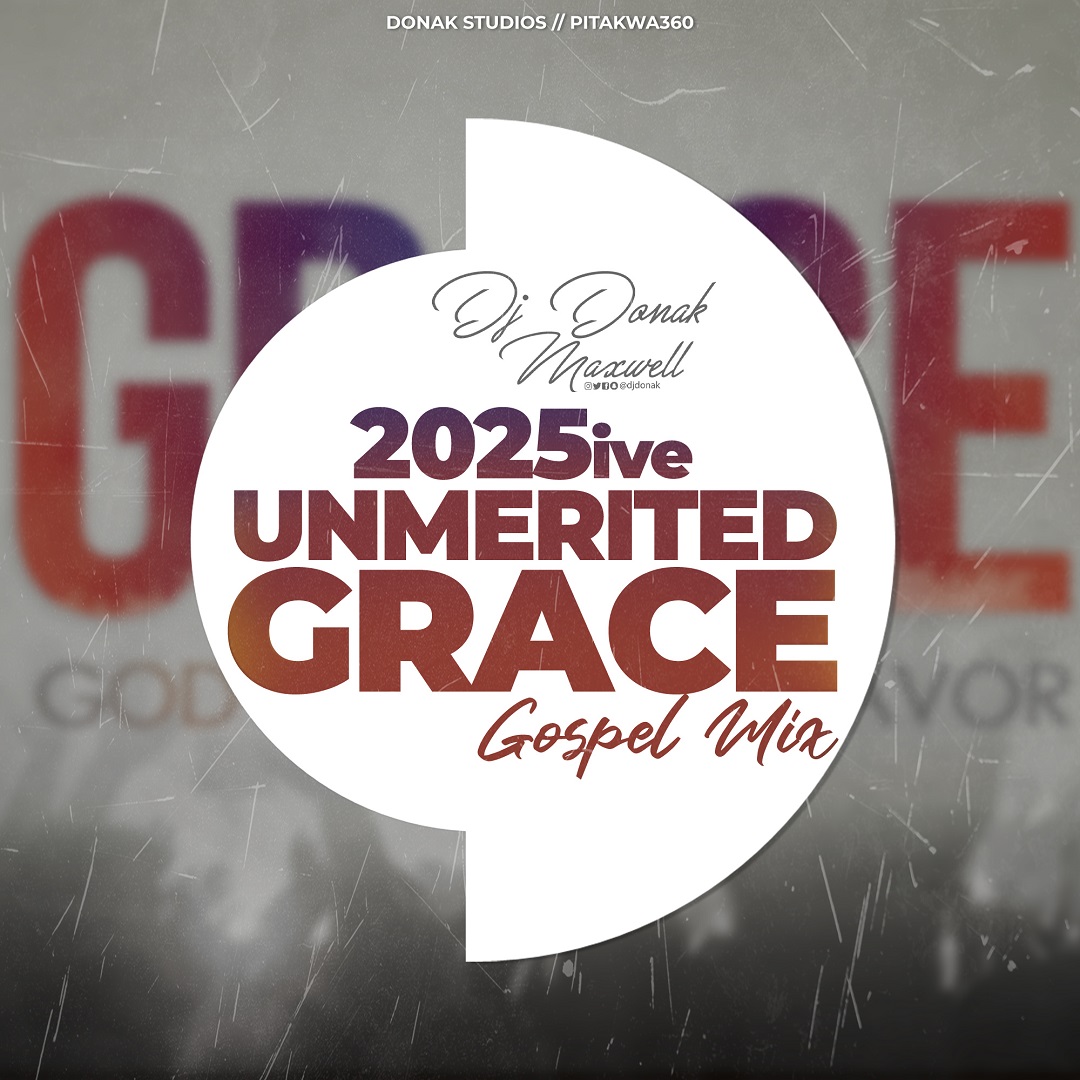 DJ Donak 2025 Unmerited Grace Gospel Mixtape